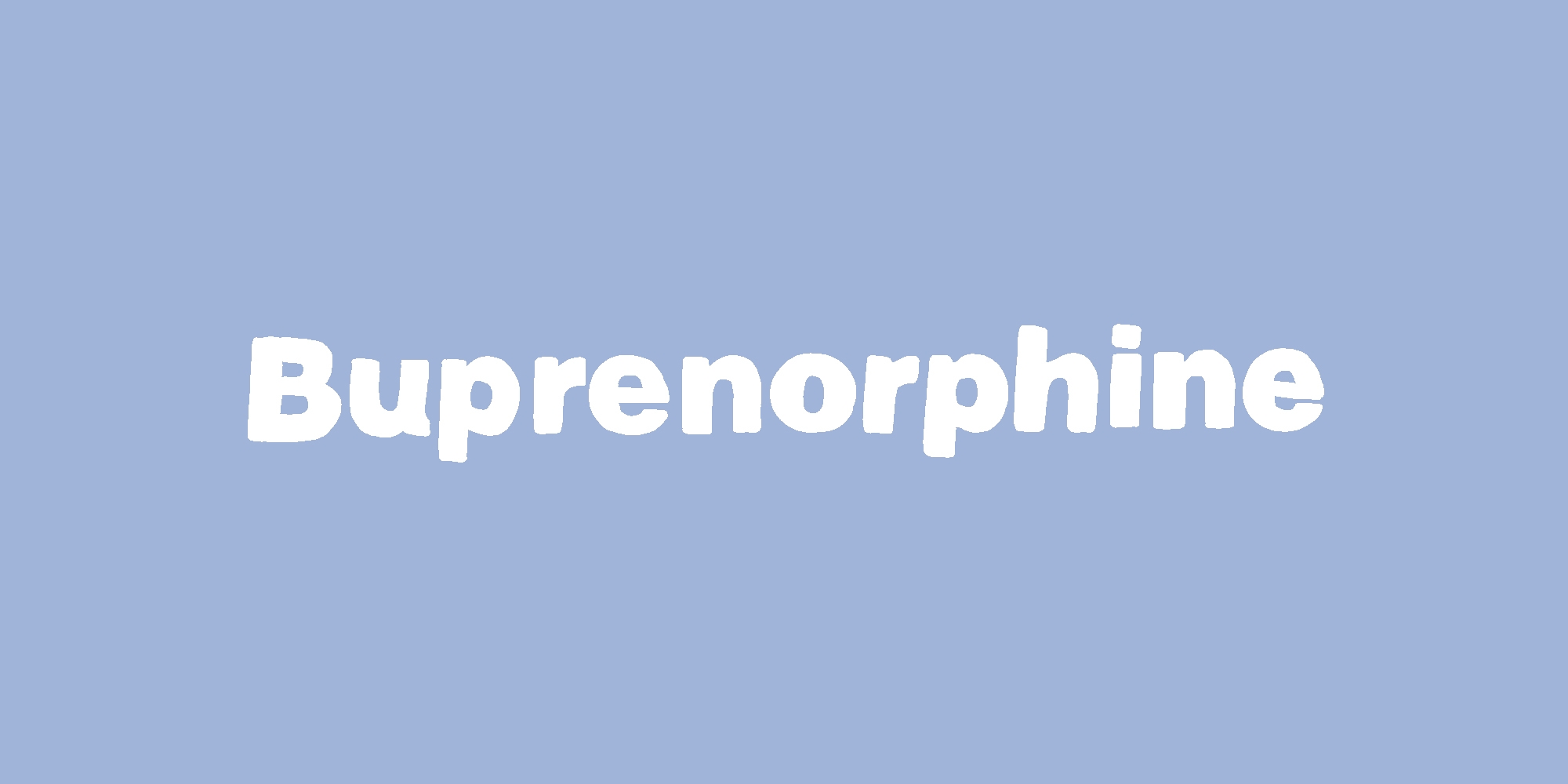 The word "Buprenorphine" on a blue background